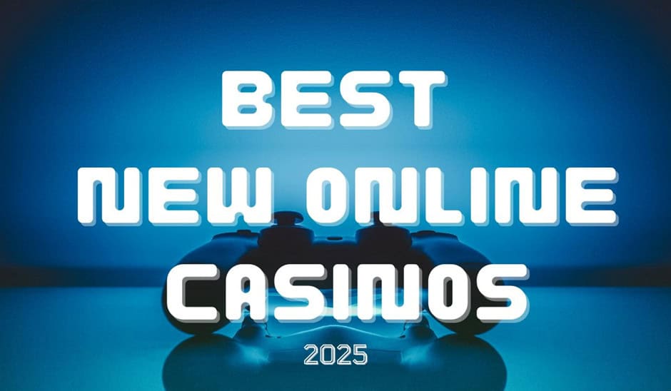 5 Best New Online Casinos 2025: Top Real Money Online Casinos That Payout Instantly!