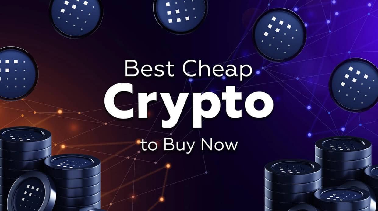 Best Cheap Crypto to Buy Now: Low-Priced Coins with High Potential